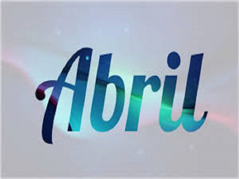 Abril con sus celebraciones, historia y esperanzas