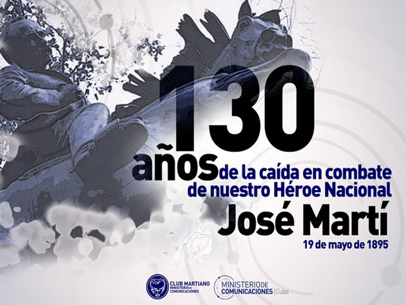 Martí: después de 130 años de su muerte es el arquitecto de nuestra nacionalidad